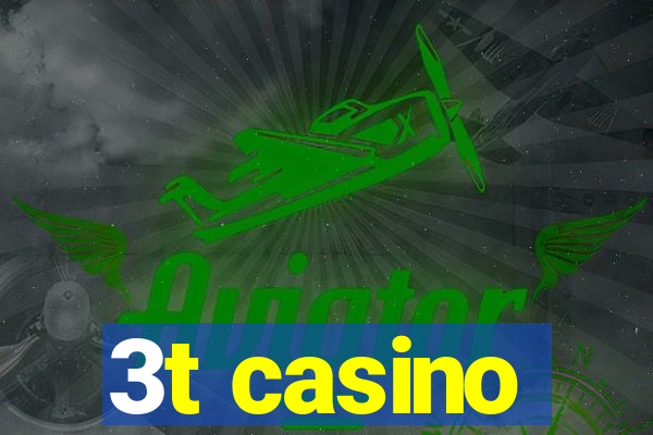 3t casino